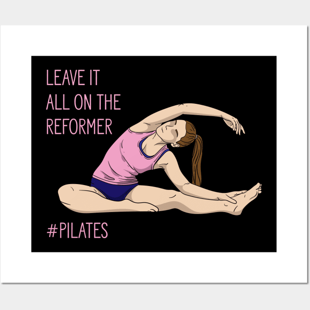 Leave It All On The Reformer Wall Art by maxdax